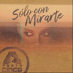 Álbum Sólo con Mirarte de A.5
