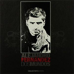 Álbum Dos Mundos (Collector Edition) de Alejandro Fernández