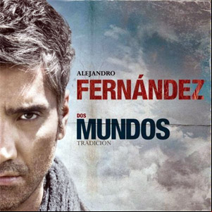 Álbum Dos Mundos: Tradición de Alejandro Fernández