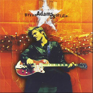 Álbum 18 Til I Die de Bryan Adams
