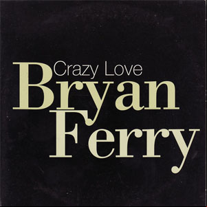 Álbum Crazy Love de Bryan Ferry