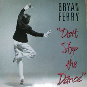 Álbum Don't Stop The Dance de Bryan Ferry