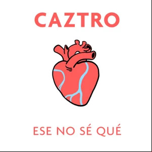 Álbum Ese No Sé Qué de Caztro