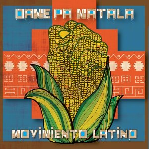 Álbum Movimiento Del Latino de Dame Pa' Matala