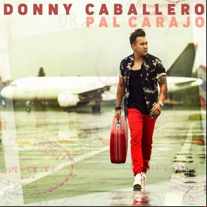 Álbum Pal Carajo de Donny Caballero