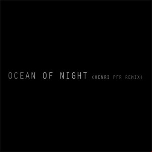 Álbum Ocean of Night (Henri PFR Remix) de Editors