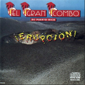 Álbum ¡Erupción!  de El Gran Combo de Puerto Rico