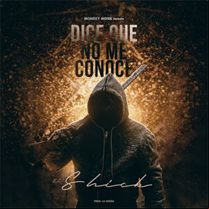 Álbum Dice Que No Me Conoce de El Shick
