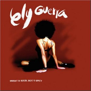 Álbum Sweet & Sour Hot Y Spicy de Ely Guerra