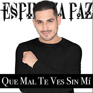 Álbum Que Mal Te Ves Sin Mí de Espinoza Paz