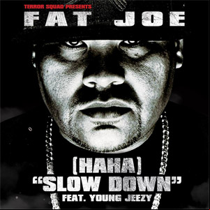 Álbum (Haha) Slow Down de Fat Joe