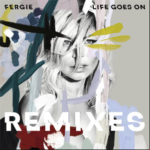 Álbum Life Goes On (Remixes)  de Fergie