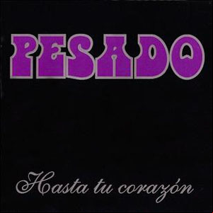Álbum Hasta Tu Corazón de Grupo Pesado