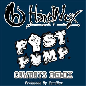 Álbum Fist Pump (Cowboys Remix) de Hardnox