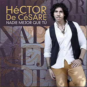 Álbum Nadie Mejor que Tú de Héctor De Césare