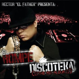 Álbum El Rompe Discoteka /The Mix Album de Héctor El Father