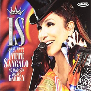 Álbum Multishow Ao Vivo: No Madison Square Garden de Ivete Sángalo