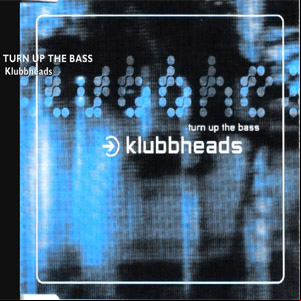 Álbum Turn Up the Bass  de Klubbheads