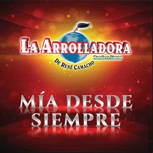 Álbum Mía Desde Siempre de La Arrolladora Banda el Limón