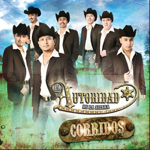 Álbum Corridos de La Autoridad de la Sierra