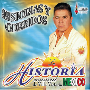 Álbum Historias Y Corridos de La Historia Musical De México