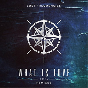 Álbum What Is Love 2016 (Remixes) de Lost Frequencies