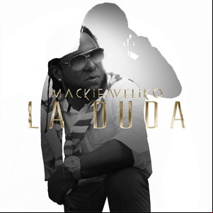Álbum La Duda de Mackieaveliko