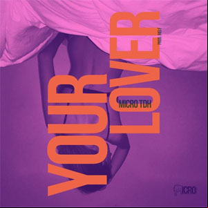 Álbum Your Lover de Micro TDH