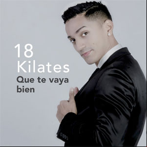 Álbum Que Te Vaya Bien de 18 Kilates