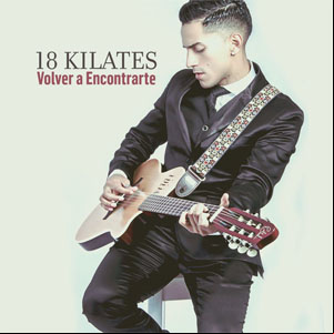 Álbum Volverte A Encontrar de 18 Kilates
