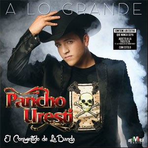 Álbum A Lo Grande de Pancho Uresti