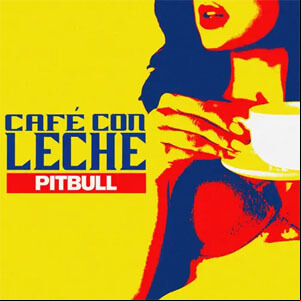 Álbum Café Con Leche de Pitbull