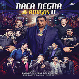 Álbum Raça Negra e Amigos II (Ao Vivo) de Raca Negra