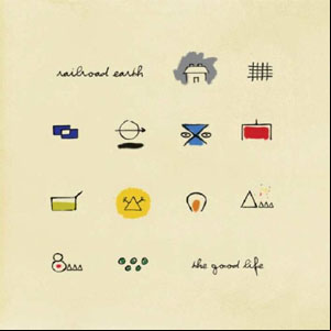 Álbum The Good Life de Railroad Earth