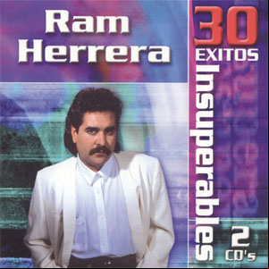 Álbum 30 Éxitos Insuperables de Ram Herrera