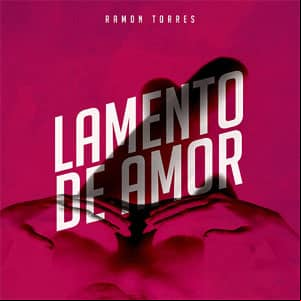 Álbum Lamento De Amor de Ramón Torres