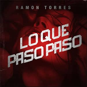 Álbum Lo Que Pasó Pasó de Ramón Torres