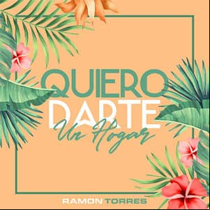 Álbum Quiero Darte Un Hogar (En Vivo) de Ramón Torres