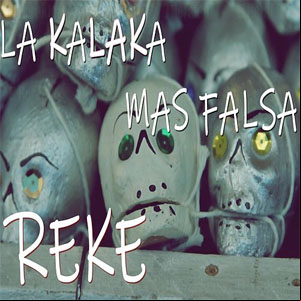 Álbum La Kalaka Más Falsa de Reke