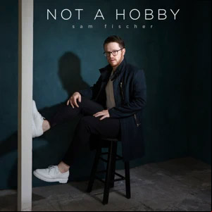 Álbum Not a Hobby de Sam Fischer