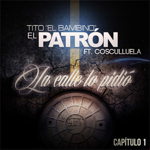 Álbum La Calle Lo Pidió de Tito El Bambino