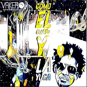 Álbum Como el Guayo y la Yuca de Vakero