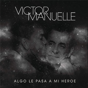 Álbum Algo Le Pasa A Mi Héroe de Víctor Manuelle