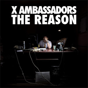 Álbum The Reason (Ep) de X Ambassadors