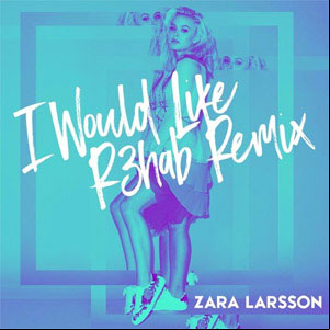 Álbum I Would Like (R3hab Remix) de Zara Larsson
