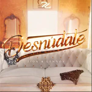 Álbum Desnúdate de Zion y Lennox
