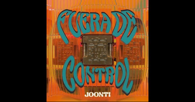 Joonti llega <em>“Fuera de control”</em>
